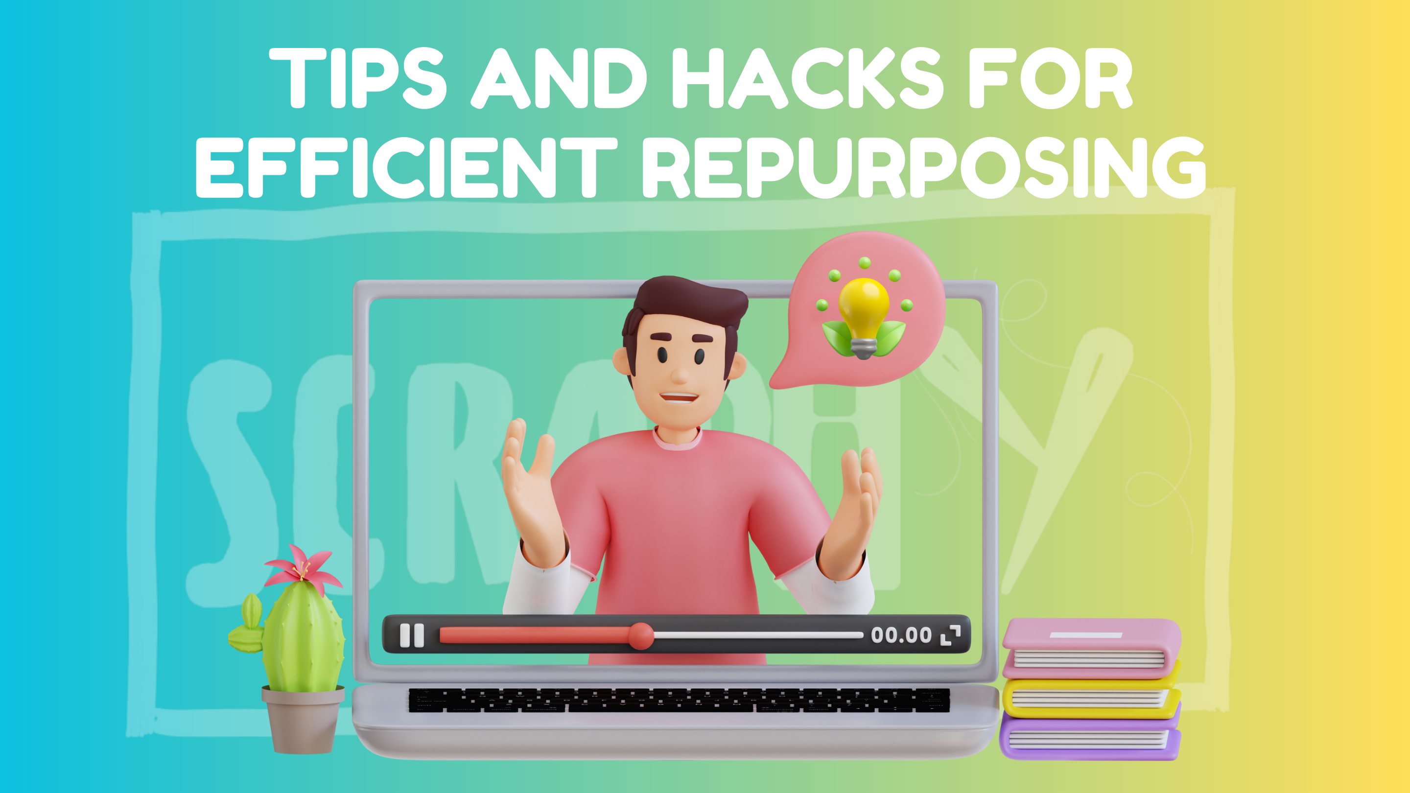 Tips and Hacks for Efficient Repurposing