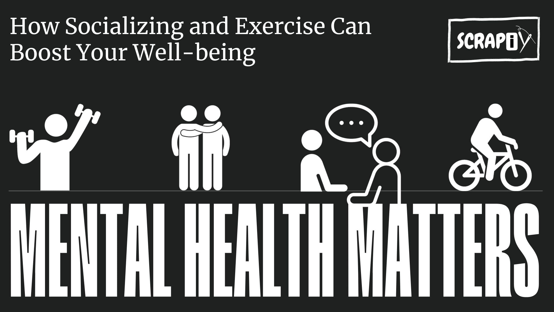 Mental Health Matters: How Socializing and Exercise Can Boost Your Well-being