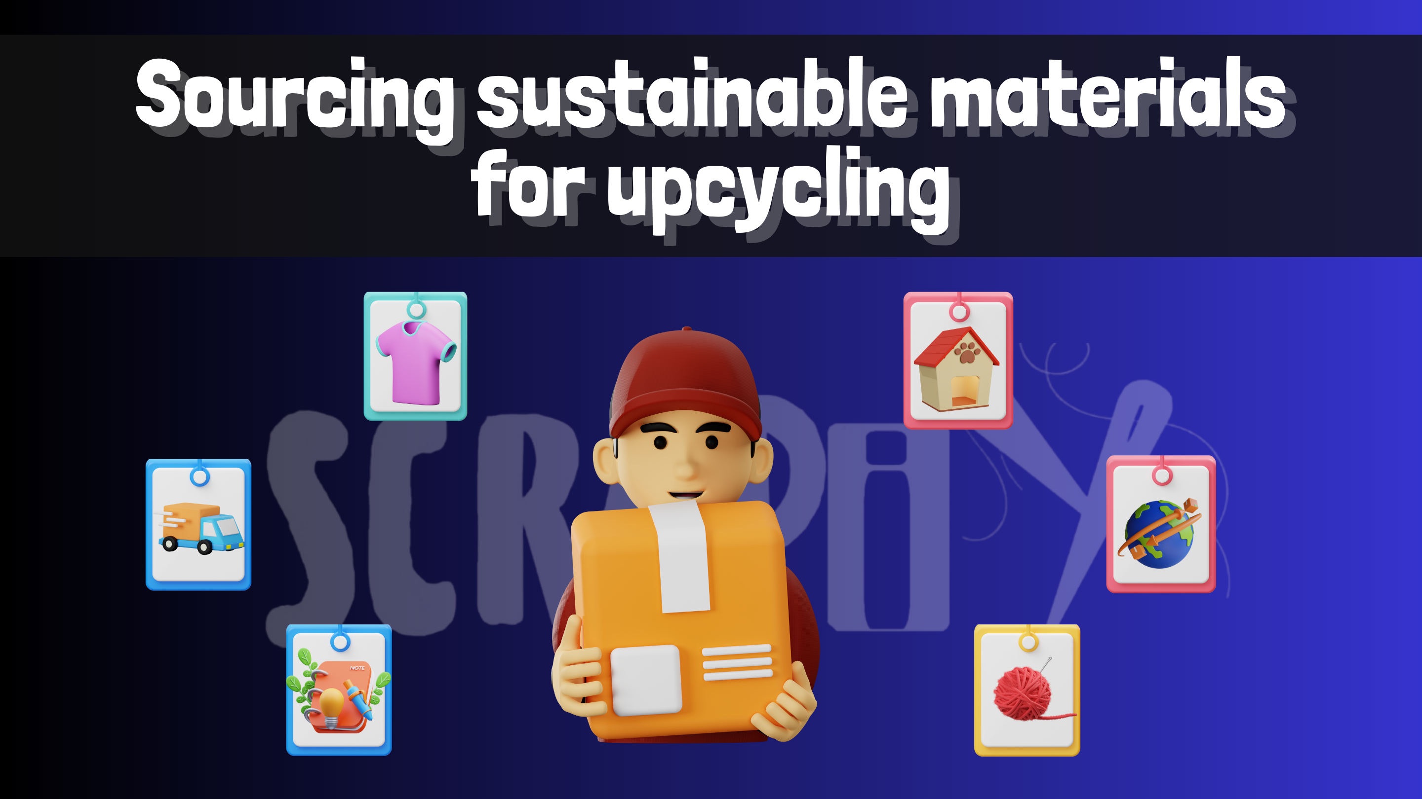 Sourcing sustainable materials for upcycling